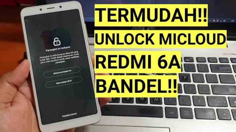 Cara Termudah Unlock Micloud Redmi 6a bandel (Cactus)