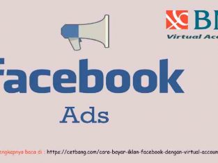 Cara Bayar Iklan Facebook dengan Virtual Account BNI
