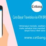 Cara Bayar Traveloka via ATM BRI Dengan Mudah