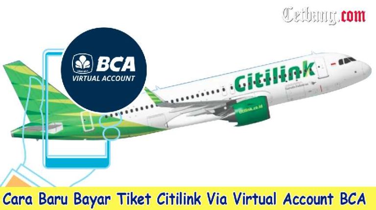 Cara Baru Bayar Tiket Citilink Via Virtual Account BCA